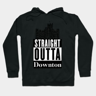 Straight Outta Downton Hoodie